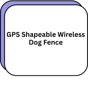 GPS Shapeable Wireless Dog Fence