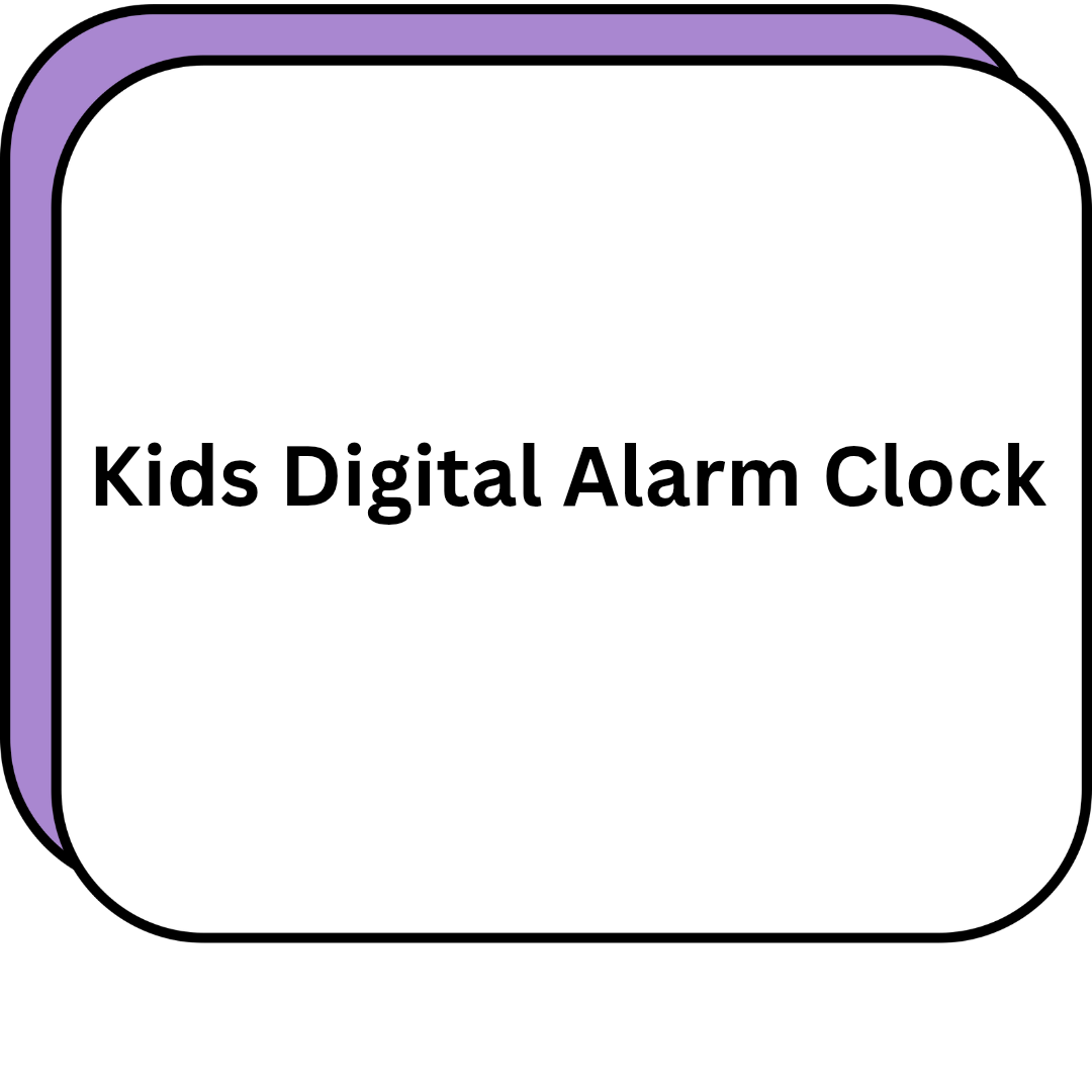 Kids Digital Alarm Clock