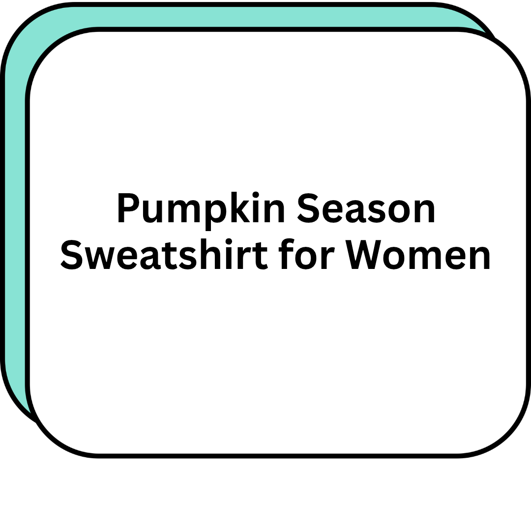 Pumpkin Season Sweatshirt for Women