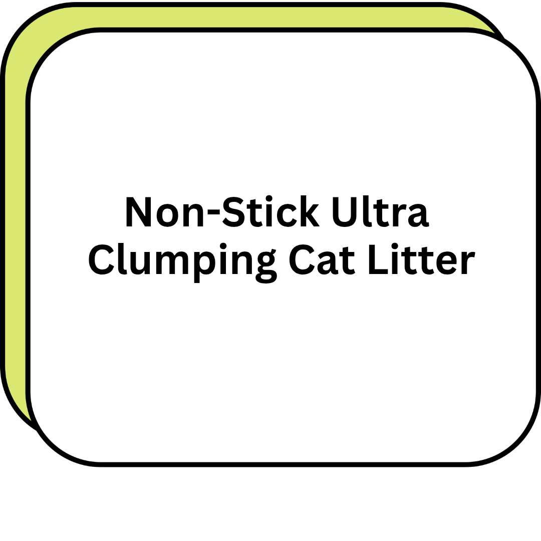 Non-Stick Ultra Clumping Cat Litter