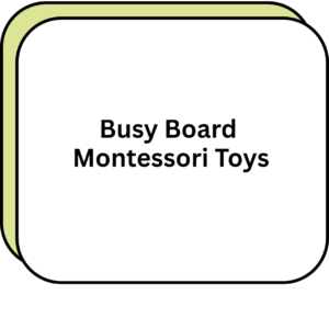 Busy Board Montessori Toys