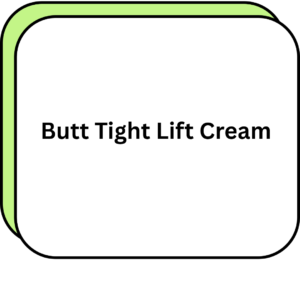 Butt Tight Lift Cream