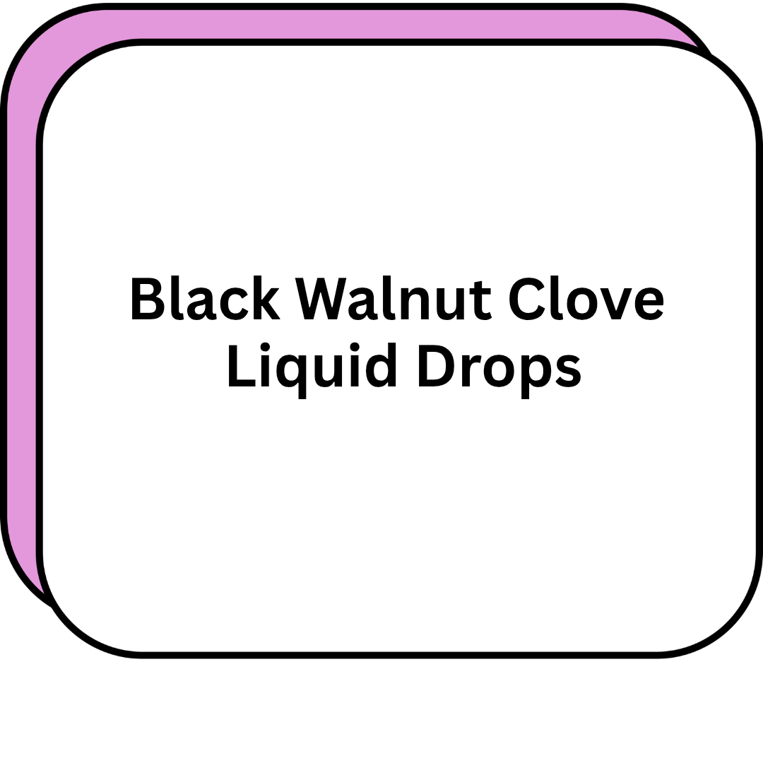 Black Walnut Clove Liquid Drops