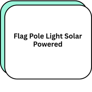 Flag Pole Light Solar Powered