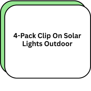 4-Pack Clip On Solar Lights Outdoor