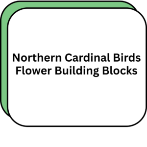 Northern Cardinal Birds Flower Building Blocks