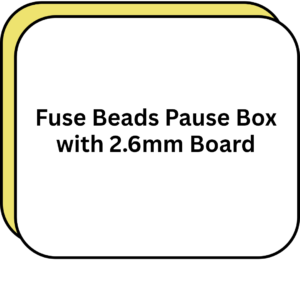 Fuse Beads Pause Box with 2.6mm Board