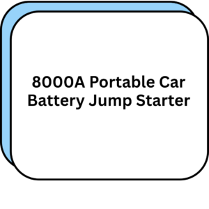 8000A Portable Car Battery Jump Starter