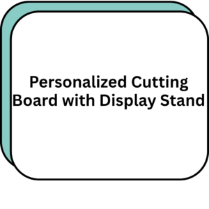 Personalized Cutting Board with Display Stand